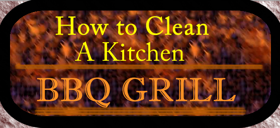 How to Clean a Kitchen BBQ Grill