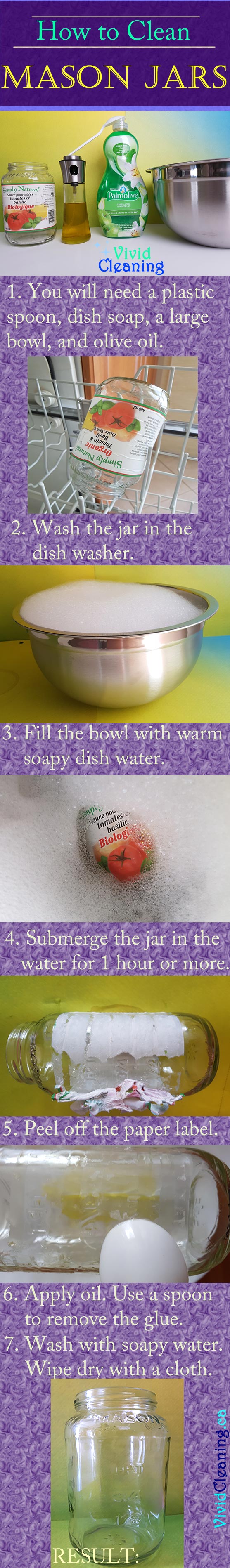 You will need a plastic spoon, olive oil, dish soap and a large bowl. First, wash the mason jar in the dish washer. This will help remove food remains. Fill a large bowl with warm soapy dish water. Submerge the mason jar in it and make sure that the label is fully submerged. Leave this for 1 hour or longer.